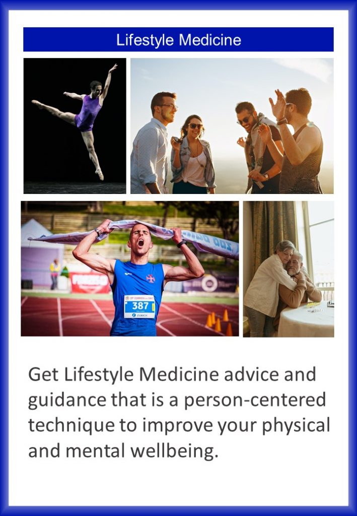 Get Lifestyle Medicine advice and guidance that is a person-centered technique to improve your physical and mental wellbeing. 